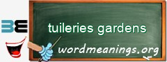 WordMeaning blackboard for tuileries gardens